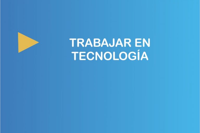 trabajar en tecnologia