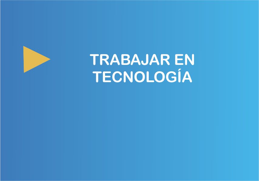 trabajar en tecnologia